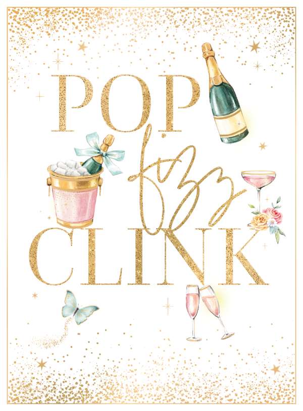 Noel Tatt Champagne Pop, Fizz, Clink Birthday Card