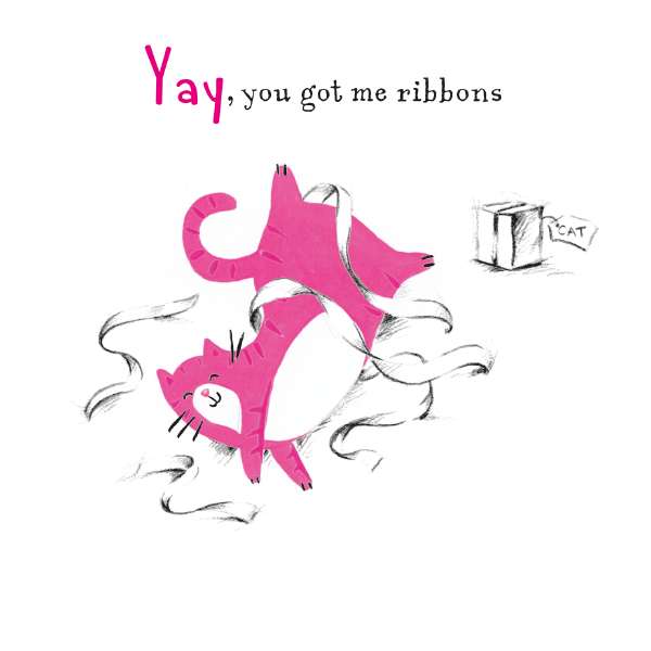 Noel Tatt Cat 'Yay, you got me ribbons' Blank Card