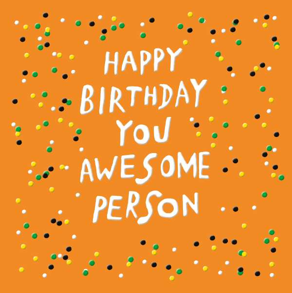 Noel Tatt Neon Awesome Person Birthday Card*